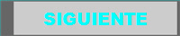 SIGUIENTE